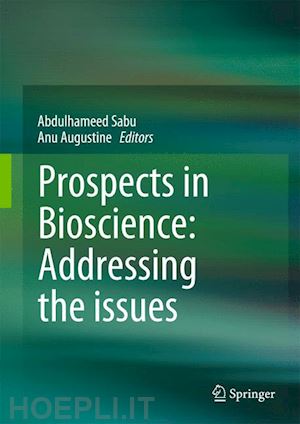 sabu abdulhameed (curatore); augustine anu (curatore) - prospects in bioscience: addressing the issues