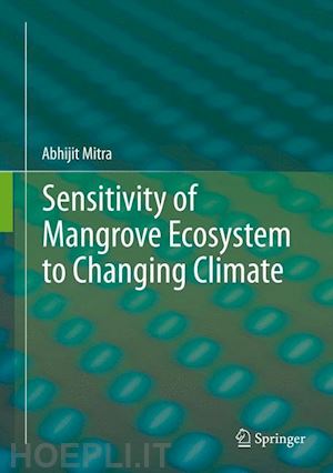 mitra abhijit - sensitivity of mangrove ecosystem to changing climate