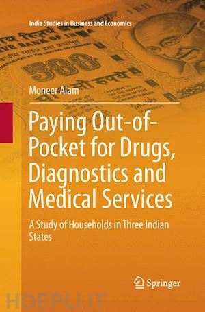 alam moneer - paying out-of-pocket for drugs, diagnostics and medical services