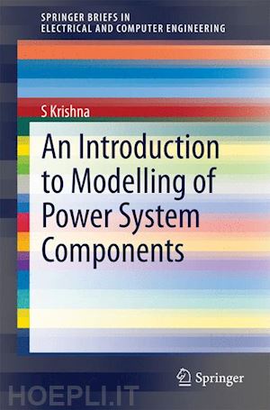 krishna s - an introduction to modelling of power system components