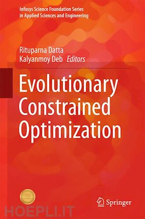 datta rituparna (curatore); deb kalyanmoy (curatore) - evolutionary constrained optimization