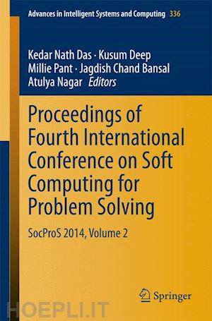 das kedar nath (curatore); deep kusum (curatore); pant millie (curatore); bansal jagdish chand (curatore); nagar atulya (curatore) - proceedings of fourth international conference on soft computing for problem solving
