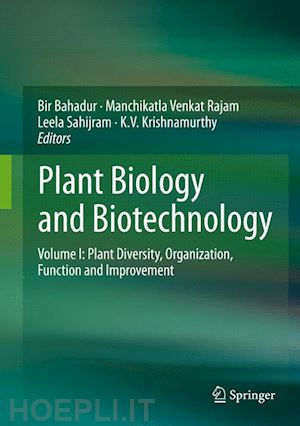 bahadur bir (curatore); venkat rajam manchikatla (curatore); sahijram leela (curatore); krishnamurthy k.v. (curatore) - plant biology and biotechnology