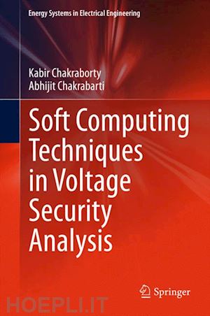 chakraborty kabir; chakrabarti abhijit - soft computing techniques in voltage security analysis