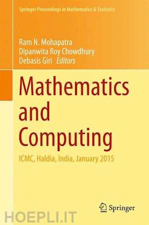 mohapatra ram n. (curatore); chowdhury dipanwita roy (curatore); giri debasis (curatore) - mathematics and computing