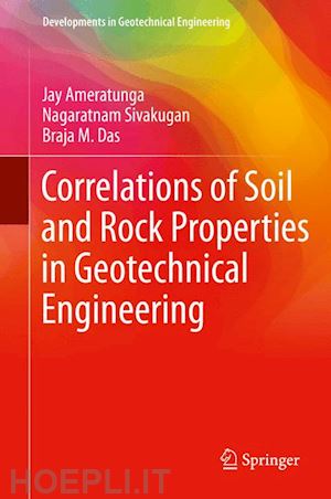 ameratunga jay; sivakugan nagaratnam; das braja m. - correlations of soil and rock properties in geotechnical engineering