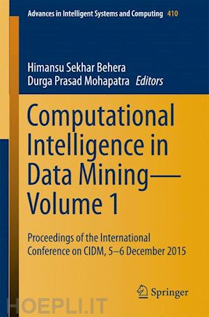 behera himansu sekhar (curatore); mohapatra durga prasad (curatore) - computational intelligence in data mining—volume 1