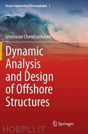 chandrasekaran srinivasan - dynamic analysis and design of offshore structures