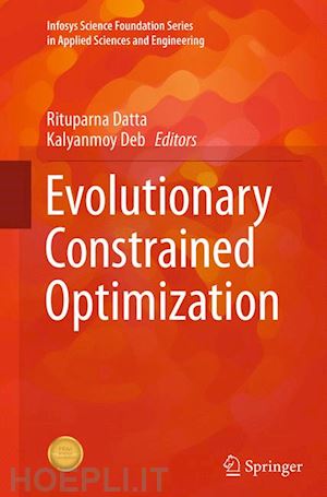 datta rituparna (curatore); deb kalyanmoy (curatore) - evolutionary constrained optimization