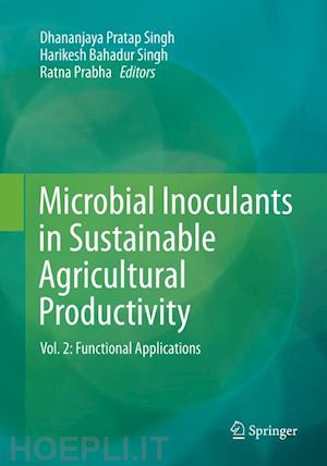 singh dhananjaya pratap (curatore); singh harikesh bahadur (curatore); prabha ratna (curatore) - microbial inoculants in sustainable agricultural productivity