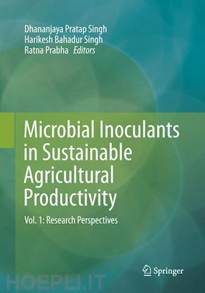 singh dhananjaya pratap (curatore); singh harikesh bahadur (curatore); prabha ratna (curatore) - microbial inoculants in sustainable agricultural productivity