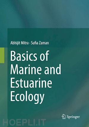 mitra abhijit; zaman sufia - basics of marine and estuarine ecology