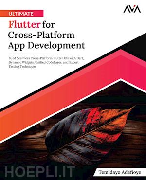 temidayo adefioye - ultimate flutter for cross-platform app development