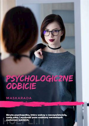 maskarada - psychologiczne odbicie