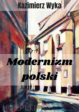 kazimierz wyka - modernizm polski