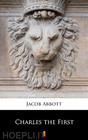 jacob abbott - charles the first