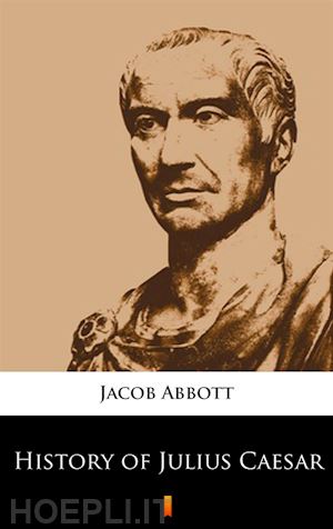 jacob abbott - history of julius caesar