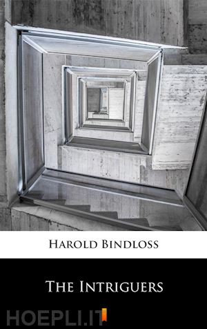 harold bindloss - the intriguers