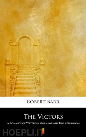 robert barr - the victors