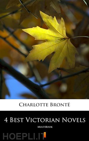 charlotte brontë - 4 best victorian novels