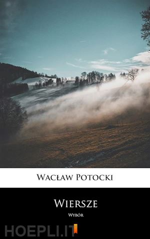 waclaw potocki - wiersze