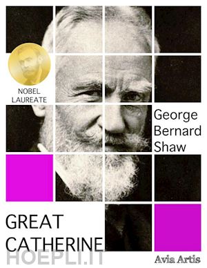george bernard shaw - great catherine