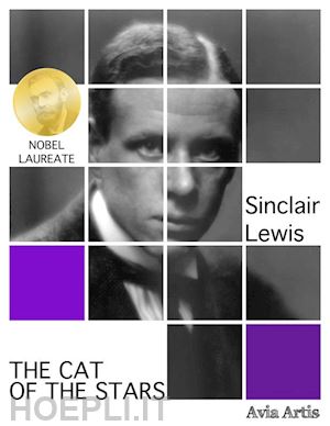 sinclair lewis - the cat of the stars