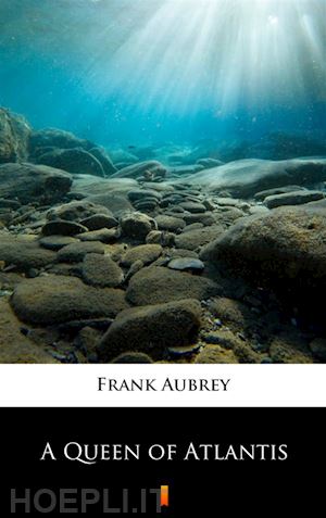 frank aubrey - a queen of atlantis