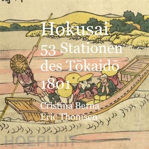 cristina berna; eric thomsen - hokusai 53 stationen des tokaido1801