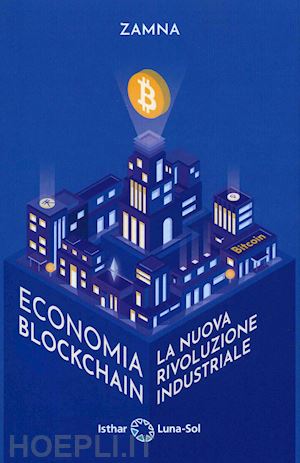 lopez alvaro - economia blockchain. la nuova rivoluzione industriale