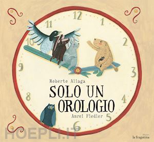 aliaga roberto; fiedler amrei - solo un orologio