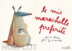 lestrade agnes de - le mie marechelle preferite. ediz. illustrata