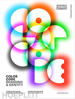 wang s. (curatore) - color code. branding & identity. ediz. illustrata