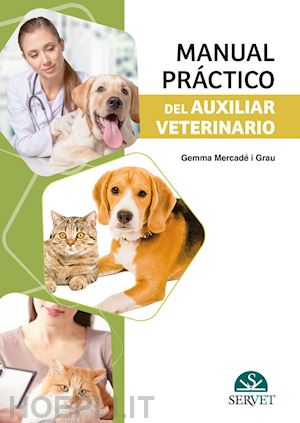 mercadé i grau  gemma - manual práctico del auxiliar veterinario
