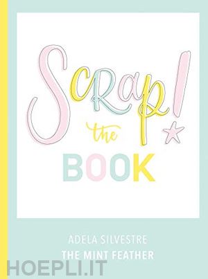 silvestre a - scrap! the book