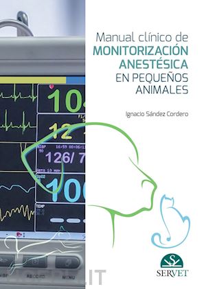 sández cordero  ignacio - manual clínico de monitorización anestésica en pequeños animales