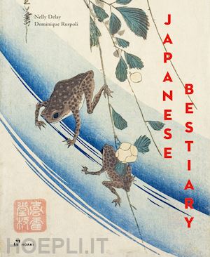 delay nelly; ruspoli dominique - japanese bestiary