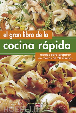 paola sala - el gran libro de la cocina rápida