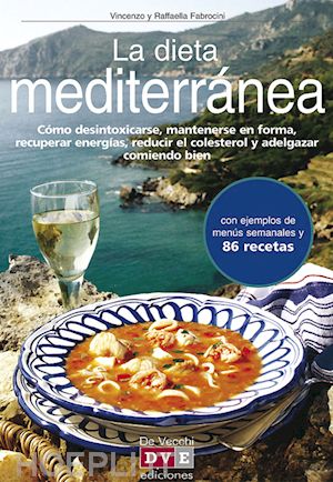 vicenzo fabrocini; raffaella fabrocini - la dieta mediterránea