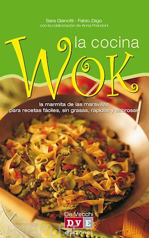 fabio zago; sara gianotti - la cocina wok