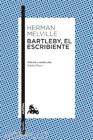 melville herman - bartleby, el escribiente