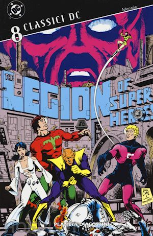  - legione dei super-eroi. classici dc. vol. 8