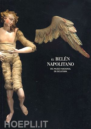 marcos villan miguel angel - el belen napoletano del museo nacional de escultura