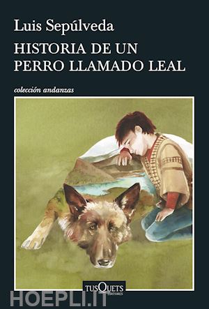 sepulveda luis - historia de un perro llamado leal