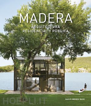 andreu david - madera. arquitectura residencial y publica