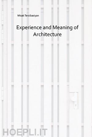 terzibasiyan misak - experience and meaning of architecture