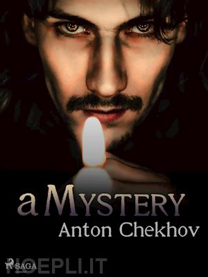 anton chekhov - a mystery