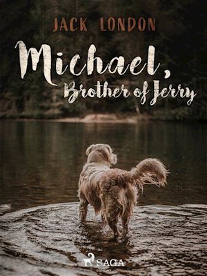 jack london - michael, brother of jerry