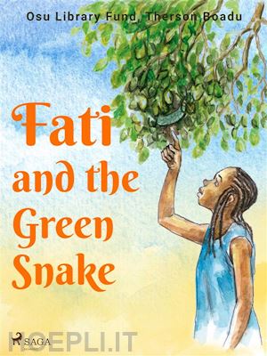 therson boadu; osu library fund - fati and the green snake