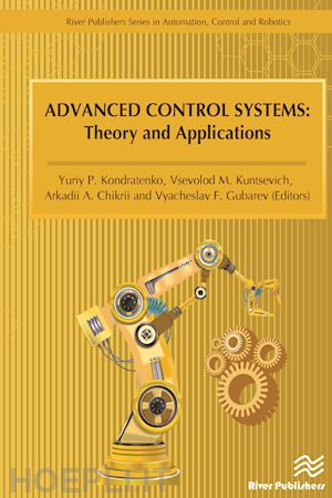 kondratenko yuriy p. (curatore); kuntsevich vsevolod m. (curatore); chikrii arkadii a. (curatore); gubarev vyacheslav f. (curatore) - advanced control systems